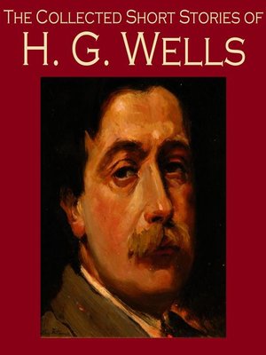 cover image of The Collected Short Stories of H. G. Wells